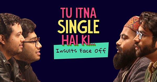 Tu Itna Single Hai Ki…