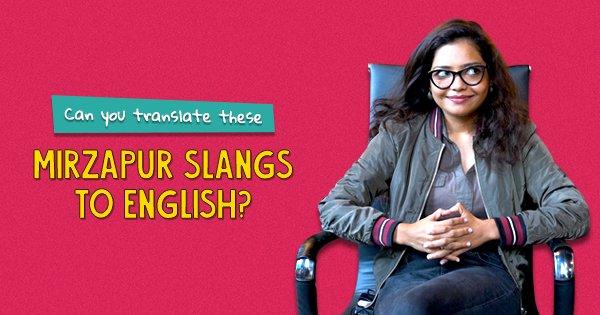 Can You Translate These Mirzapur Slangs To English?