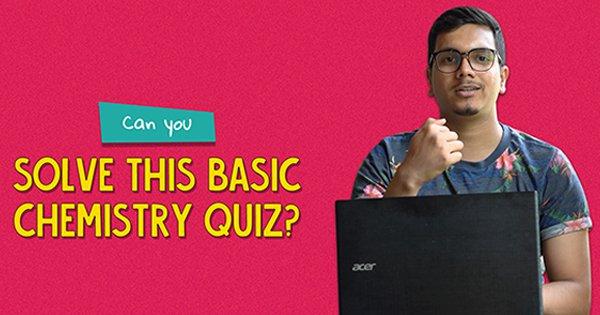 Can You Solve This Basic Chemistry Quiz?