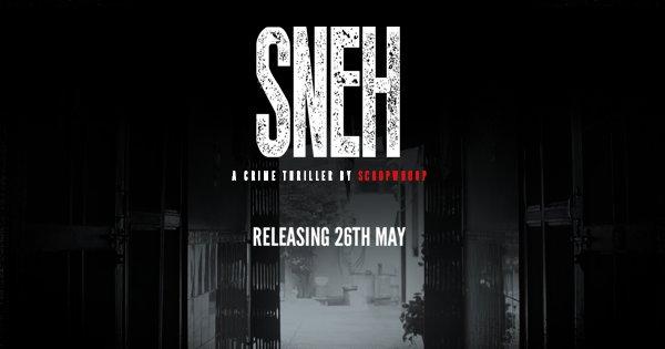 SNEH | Teaser 3 | Three Months