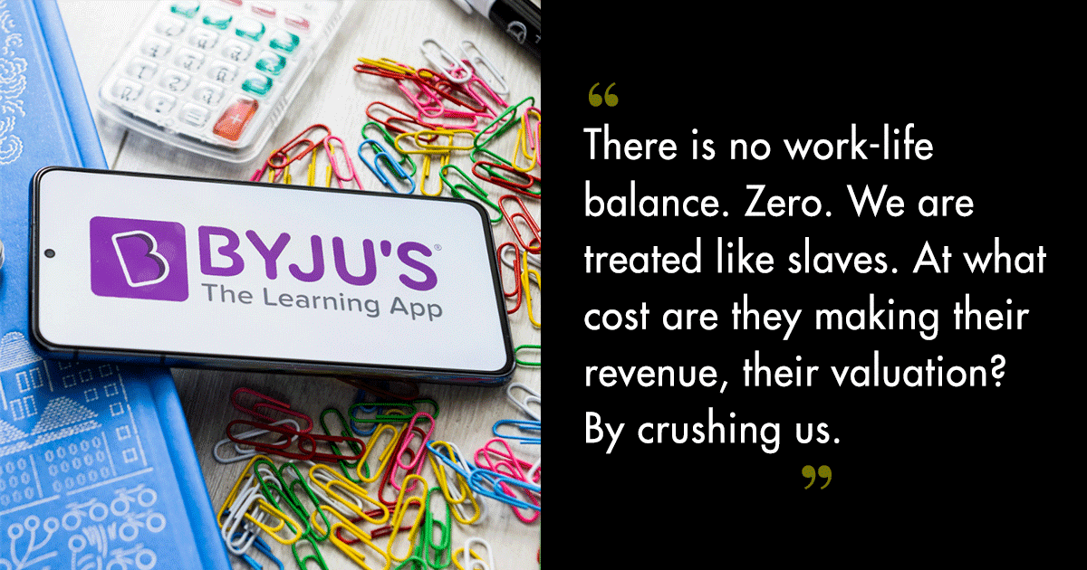 7 Incidents Shared By Ex-BYJU’S Employees Reveal The Exploitation They’ve Been Through