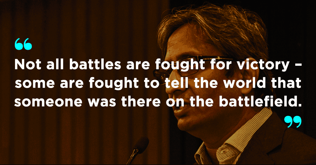 10 Hard-Hitting Quotes By Ravish Kumar That Will Make You Rethink Your Role As A Citizen & A Human