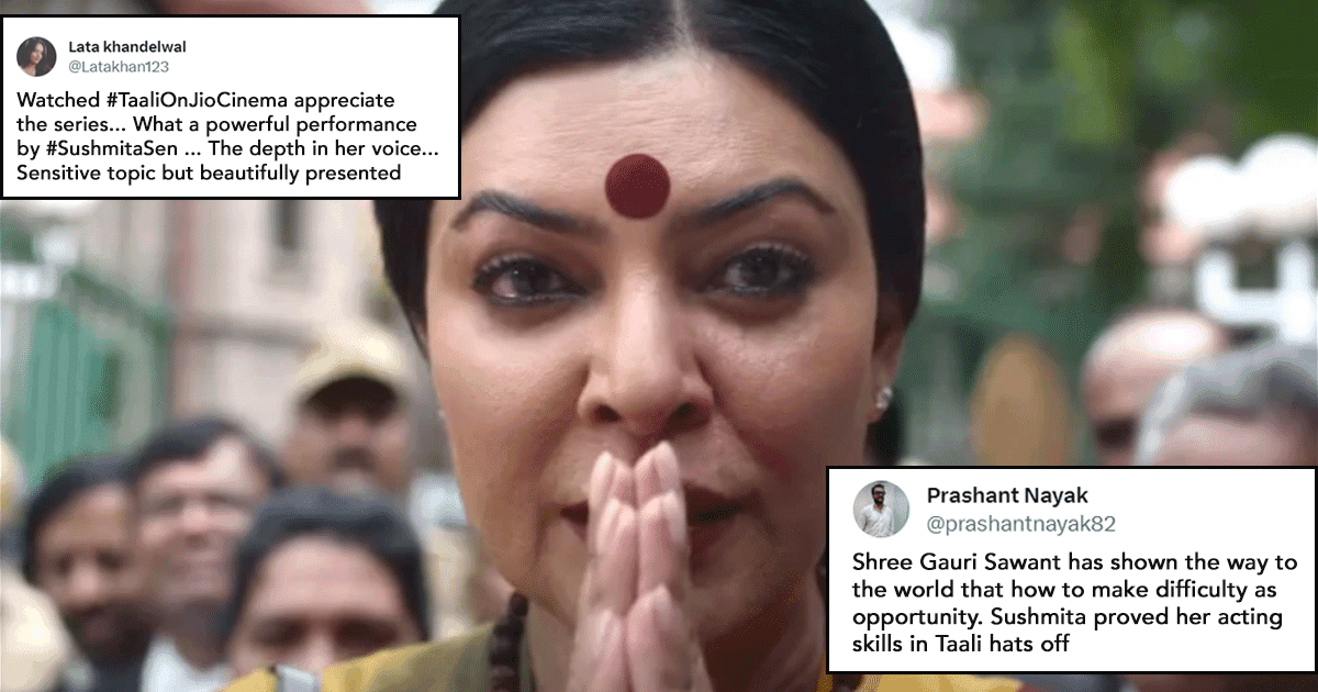 15 Tweets To Read About Sushmita Sen’s Taali Before Delving Into The Journey Of Gauri Sawant