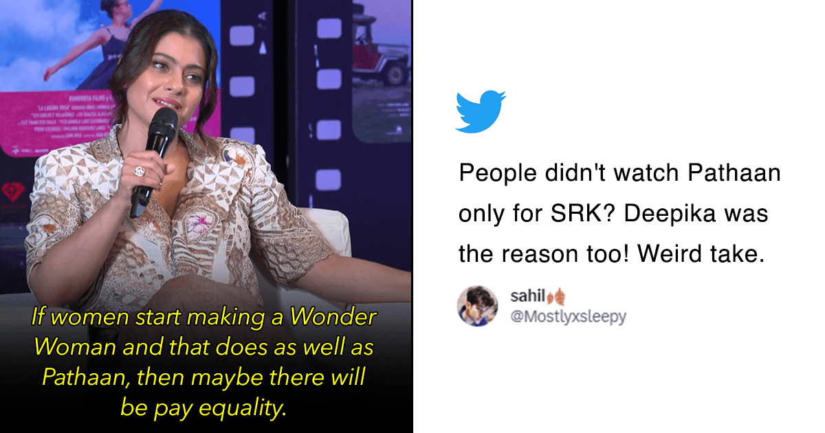 Kajol Says Women Actors Will See Pay-Equality When They Deliver Hits Like ‘Pathaan’ & No…Just No